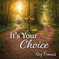 It’s Your Choice